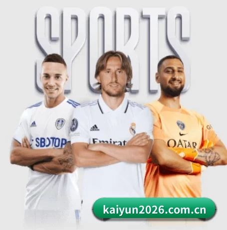 开云体育 APP(KAIYUN SPORTS)